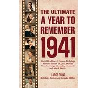 The Ultimate A Year To Remember 1941 Birthday & Anniversary Keepsake Edition