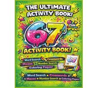 The Ultimate Activity Book. 67 activity book. Word search, crossword, mazes, coloring pages, number search.: 67 Fun and Addictive Puzzles Including ... Crosswords, Mazes, Coloring Pages, and More