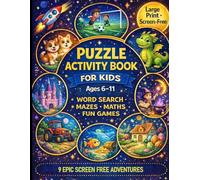 The Ultimate Activity Book for Kids Ages 6-11: 9 Epic Screen Free Brain- Boosting Fun and Educational Adventures packed with Word Searches, Mazes, ... Large Print Activity Book for Ages 6-11