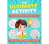 The ultimate activity book for kids Vol 2: A Mega Collection of Word Searches, Mazes, Word Ladders, Sudoku and Kids Puzzle Fun (kids books)