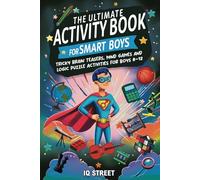 The Ultimate Activity Book for Smart Boys: Tricky Brain Teasers, Mind Games and Logic Puzzle Activities for Boys 8-12 (Activity Books for Kids)