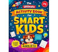 The Ultimate Activity Book for Smart Kids Ages 8-12: 90+ Fun Puzzles of Mazes, Crosswords, Word Search and More!