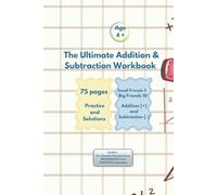 The Ultimate Addition and Subtraction Workbook: 1st Grade Math, Brain Boosting Number Games, Matching Value, Regrouping, Fact Tables, Skip Count, Fast Memory, Practice and More