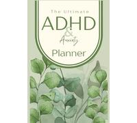 The Ultimate ADHD & Anxiety Planner