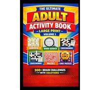 The Ultimate Adult Activity Book - Large Print - 300+ Sudoku, Word Search, Mazes & Logic Puzzles (Volume 1): Relax, Focus & Train Your Brain - Fun Puzzle Variety for Adults