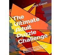 The Ultimate Adult Puzzle Challenge: 100 Puzzles: Featuring Scored Word Searches, Loop Mazes, and our Exclusive EdgeMark Sudoku