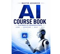 The Ultimate Advanced Guide to Artificial Intelligence