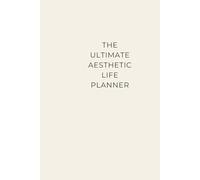 The Ultimate Aesthetic Life Planner (Blank & Printable)