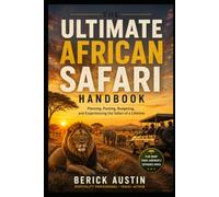 The Ultimate African Safari Handbook