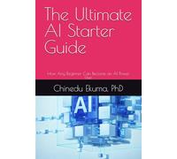 The Ultimate AI Starter Guide: How Any Beginner Can Become an AI Power User