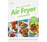 The Ultimate Air Fryer Cookbook
