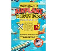 The Ultimate Airplane Activity Book For Kids Ages 8-12: : Includes More Than 100 Travel Games: Word Searches, Mazes, Sudoku & More!. (activity books for kids ages 8-12)