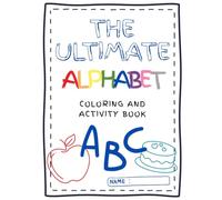 The Ultimate Alphabet Coloring and Activity Book