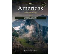 The Ultimate Americas Travel Bucket List: From the Amazon to Patagonia. The Hemisphere That Has Everything.