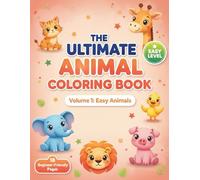 The Ultimate Animal Coloring Book for Kids Ages 4-6: Easy Beginner Pages: 18 Farm, Pet & Wild Animals | Large Simple Designs for Preschool & Kindergarten | Educational Fun Facts
