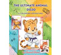 The Ultimate Animal Dojo: A Coloring Adventure!