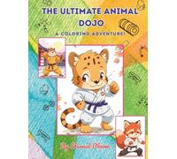 The Ultimate Animal Dojo: A Coloring Adventure!