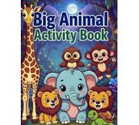 The Ultimate Animal World: 50+ Color and Trace Activity Book: 30 Cute Baby Animals with Step-by-Step Color Guides | Large Print Toddler Coloring Book ... Fine Motor Skills Workbook for Early Learning
