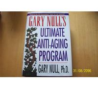 The Ultimate Anti-ageing Program - Based on the PBS Documentary "How To Live Forever".