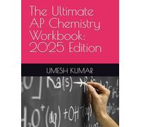 The Ultimate AP Chemistry Workbook: 2025 Edition