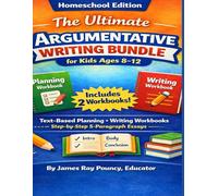 The Ultimate Argumentative Writing Workbook: Step-by-Step Essays for Grades 5-6 | Claims, Evidence, and Reasoning Made Simple