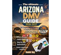 The ultimate Arizona DMV guide: Licensing, Registration, Traffic Laws, and Driver Services Explained