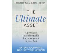 The Ultimate Asset: Extend Your Prime, Not (Just) Your Lifespan