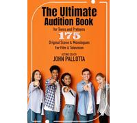 The Ultimate Audition Book for Teens and Preteens 175 Original Scene & Monologues For Film & Television: Written by Oscar and Emmy Endorsed Acting ... NEVER SAW COMING - Written by John Pallotta)
