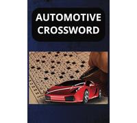 The Ultimate Auto Crossword Challenge: Fun car related puzzles