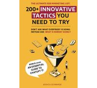 The Ultimate B2B Marketing List : 200+ Innovative Tactics You Need to Try (The Ultimate B2B Marketing Playbook Series (2-in-1 Box Set) : From Lead Generation to Revenue: Master the Entire Funnel)
