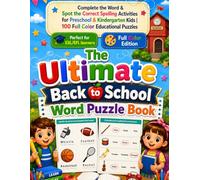 The Ultimate Back to School Word Puzzle Book: Complete the Word & Spot the Correct Spelling Activities for Preschool & Kindergarten Kids | 100 Full Color Educational Puzzles (Kids Puzzle)