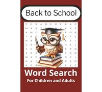 The Ultimate Back-to-School Word Search Bonanza: 55 Awesome Puzzles for Kids, Teens and Adults : Mental Stimulation, Vocabulary Enhancement and Relexation!
