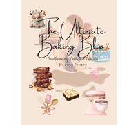 The Ultimate Baking Bliss: Best recipe book of eggless cakes and brownies