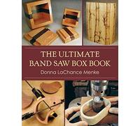 The Ultimate Band Saw Box Book