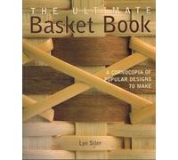 The Ultimate Basket Book: A Cornucopia of Popular Designs to Make (Diy Network)