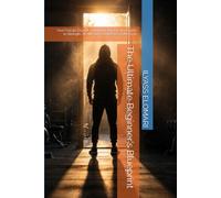 The Ultimate Beginner's Blueprint: Your First 90 Days of Training A Step-by-Step Guide to Strength, Health, and Confidence in the Gym (The Body Blueprint)