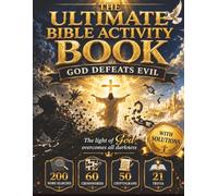 The Ultimate Bible Activity Book: God Defeats Evil - 200 Word Searches, 60 Crosswords, 50 Cryptograms & 21 Trivia Challenges with Full Solutions