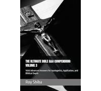 THE ULTIMATE BIBLE Q&A COMPENDIUM: VOLUME 3: 1000 Advanced Answers for Apologetics, Application, and Biblical Depth (The Anchor Point Series)