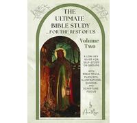 The Ultimate Bible Study …for the Rest of Us, Volume Two: A low-key guide for self-study or groups with Bible trivia, playlists, illustrations, quizzes and scripture focus