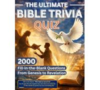 THE ULTIMATE BIBLE TRIVIA QUIZ.: 2000 Fill-In-The-Blank Questions from Genesis to Revelation. (The True WORD For Freedom)
