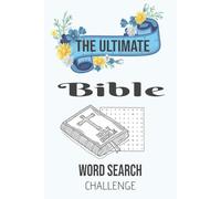 The Ultimate Bible Word Search Challenge: Word Search with Easy to Read Print about the Bible, Christianity, faith and More [6x9 inches, 110 pages] ... Holiday, Birthdays and Special Occasions