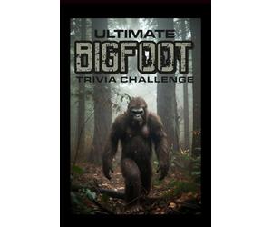 The Ultimate Bigfoot Trivia Challenge: Step into the ultimate Bigfoot adventure with this 200-question trivia challenge that explores one of the ... North America. (Ultimate Trivia Game Show!)