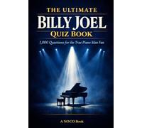 The Ultimate Billy Joel Quiz Book: 1000 Questions for the True Piano Man Fan