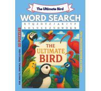 The Ultimate Bird Word Search: This exciting word search contains 495 Unique Bird-Themed Words from Every Corner of the Globe. Great for all ages. (EXCITING WORD SEARCH BOOKS)