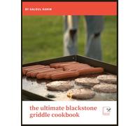 the ultimate blackstone griddle cookbook: Easy Blackstone griddle recipes for outdoor cooking