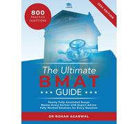 The Ultimate BMAT Guide : Fully Worked Solutions to over 800 BMAT practice questions, alongside Time Saving Techniques, Score Boosting Strategies, and 12 Annotated Essays. UniAdmissions guide for the