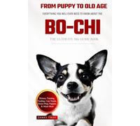 The Ultimate Bo-chi Big Guide: Everything You Will Ever Need To Know About The Bo-chi Book