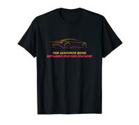 The Ultimate Bond Between Man and Machine - Car Guy's Car T-Shirt