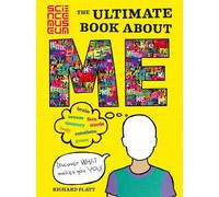 The Ultimate Book About Me: In Association with the Science Museum, London