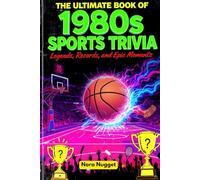 The Ultimate Book of 1980s Sports Trivia